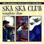 SKA SKA CLUB/complete disc