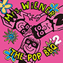 Mrs. WiENER/THE POP BBQ 2