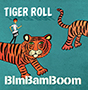 BimBamBoom/TIGER ROLL