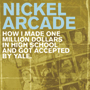 Nickel Arcade/How I Made One Million Dollars In