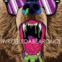 IWRESTLEDABEARONCE/IWRESTLEDABEARONCE